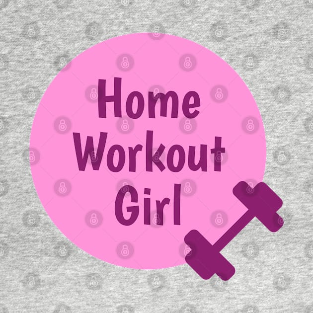 Home Workout Girl - Girly Pink by SpHu24